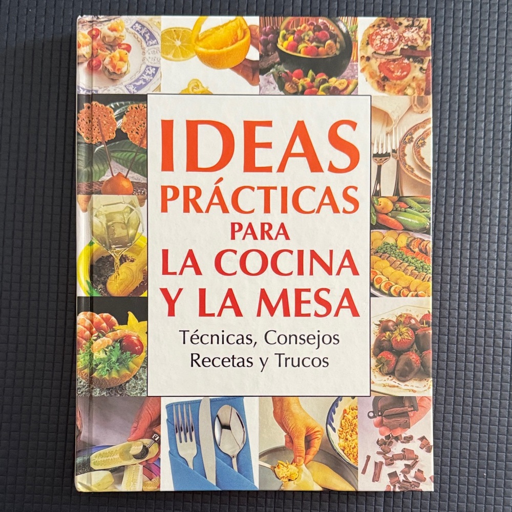Ideas Prácticas para la Cocina y la Mesa Cookbook in Spanish.